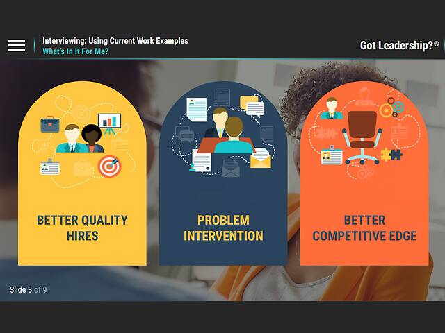 Got Leadership?® Interviewing: Using Current Work Examples