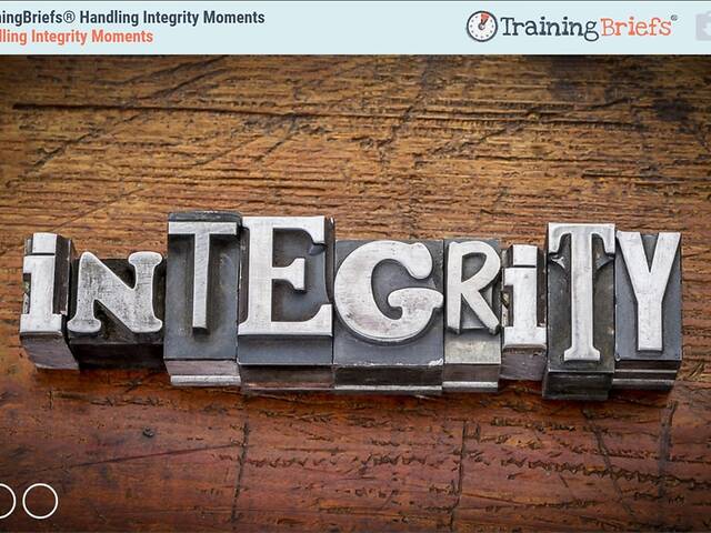 TrainingBriefs® Handling Integrity Moments